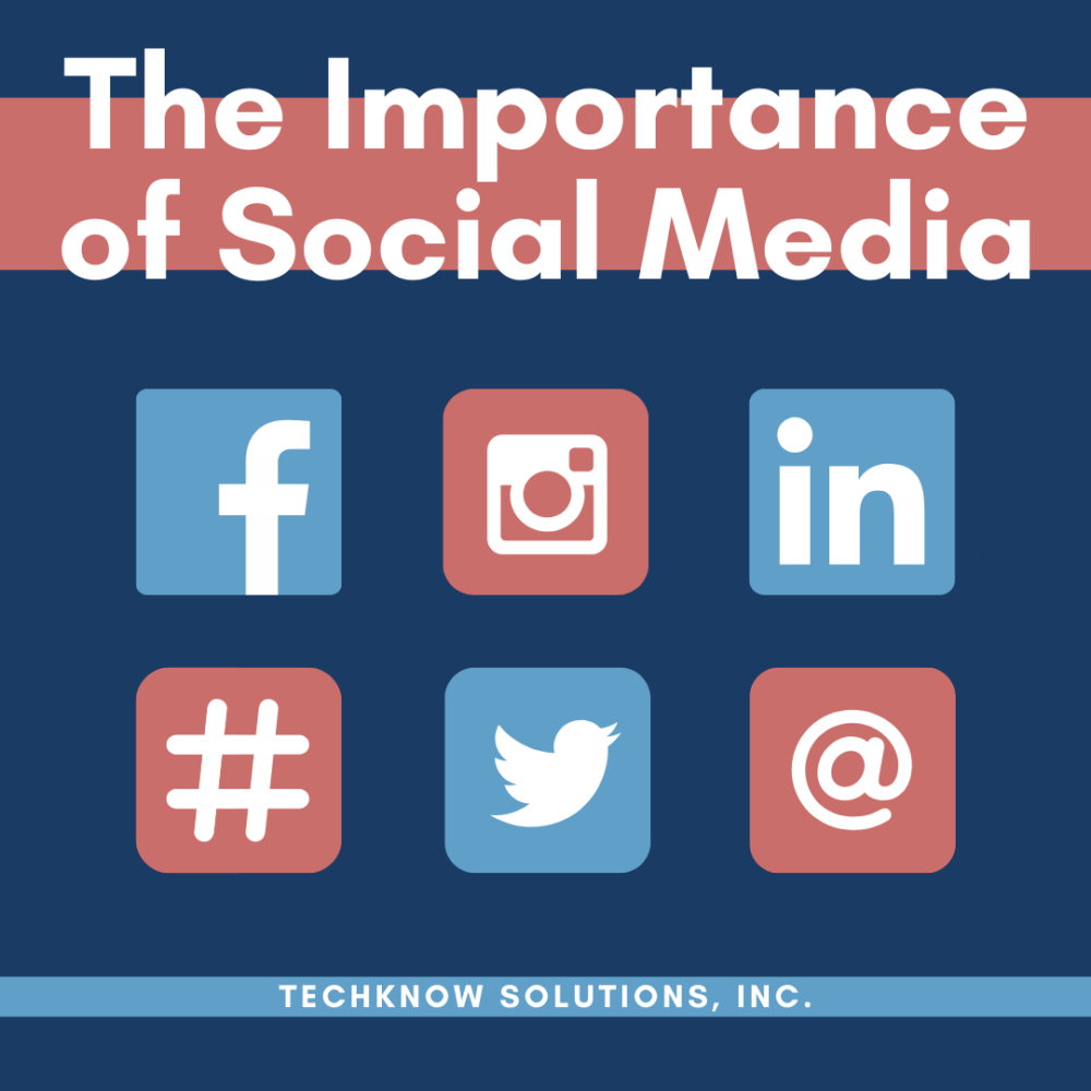 the-importance-of-social-media-techknow-solutions